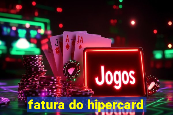 fatura do hipercard